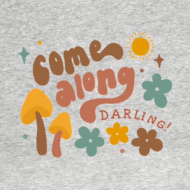 "come along darling" boho/groovy le fleur vintage lettering by SunwaveStickers